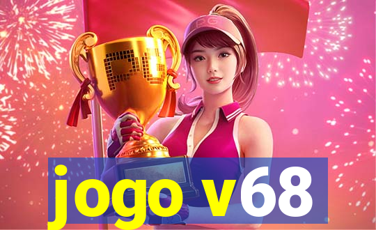 jogo v68